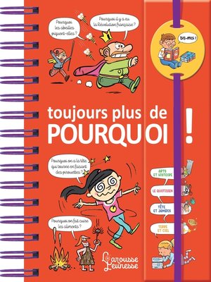 cover image of Dis-moi ! Toujours plus de pourquoi